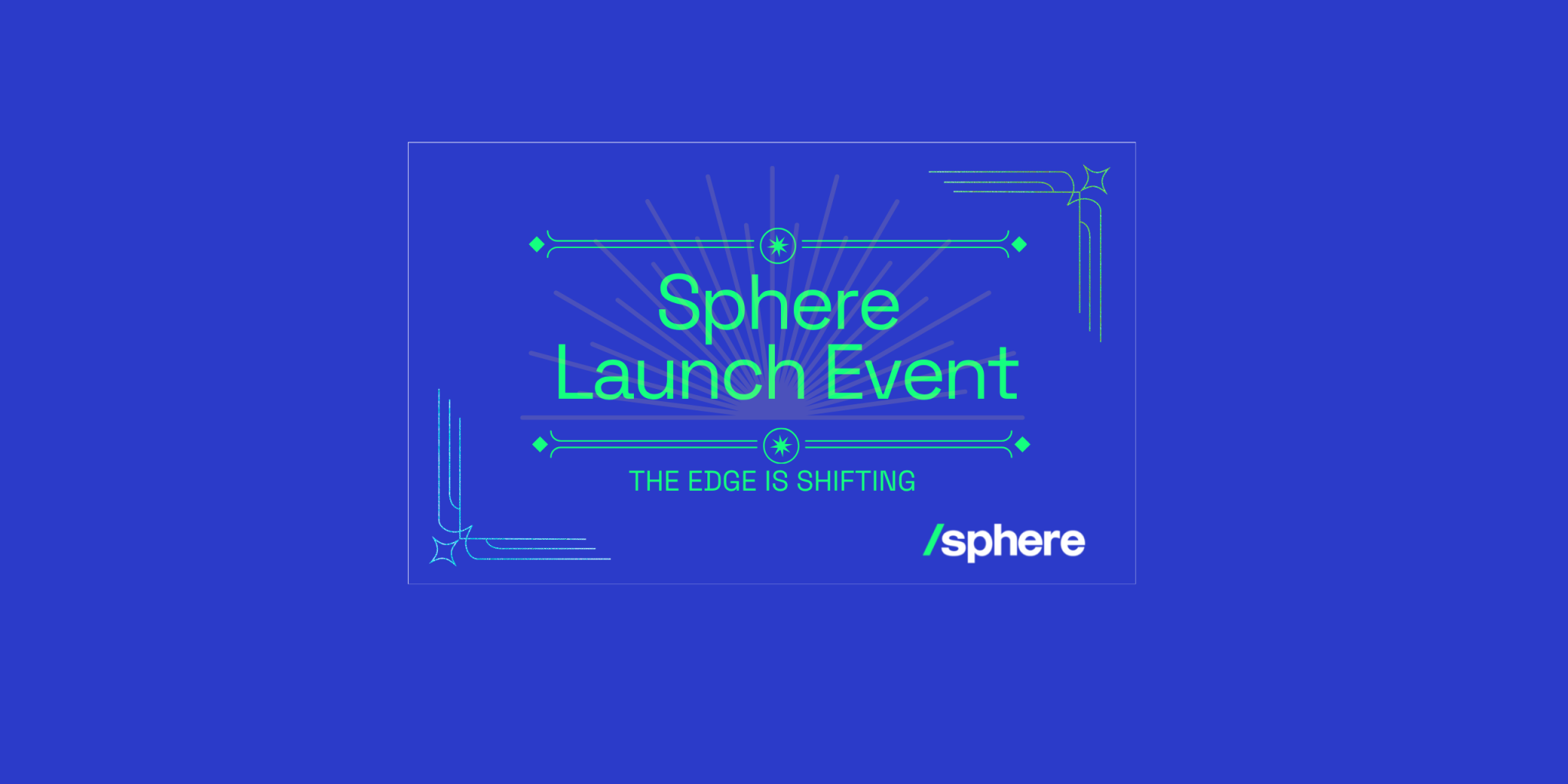 Sphere Launch Event